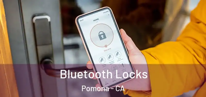  Bluetooth Locks Pomona - CA